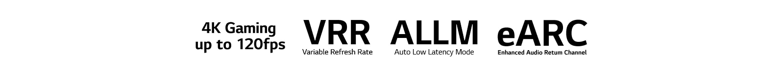 The mark of 4K Gaming up to 120fps The mark of Variable Refresh Rate The mark of Auto Low Latency Mode The mark of Enhanced Audio Return Channel